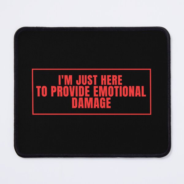 Item preview, I'm only here to cause emotional damage. designed and sold by Lyfeinsights.
