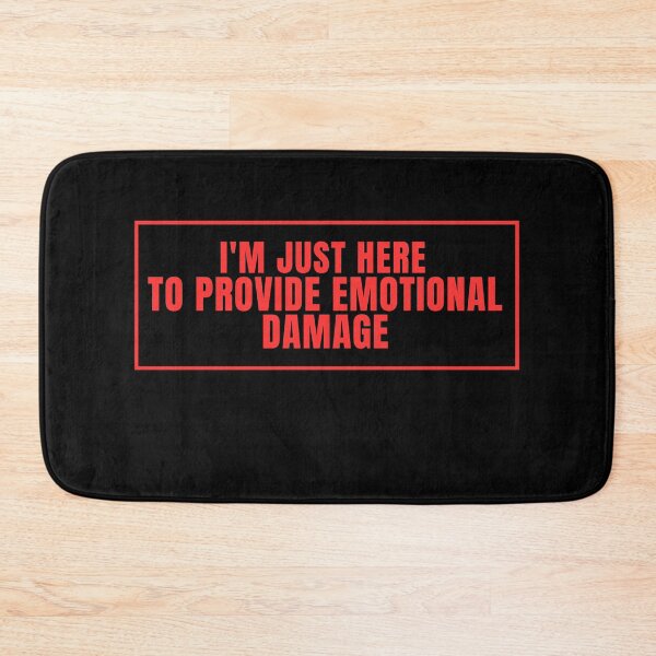 Item preview, I'm only here to cause emotional damage. designed and sold by Lyfeinsights.