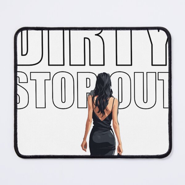 Item preview, It's Not Easy Being a Dirty Stop Out designed and sold by halibutgoatramb.