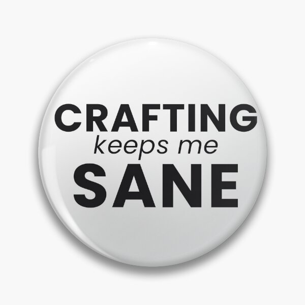 Item preview, Crafting Keeps Me Sane Funny Crafter Tee designed and sold by 7Four1 Designs.