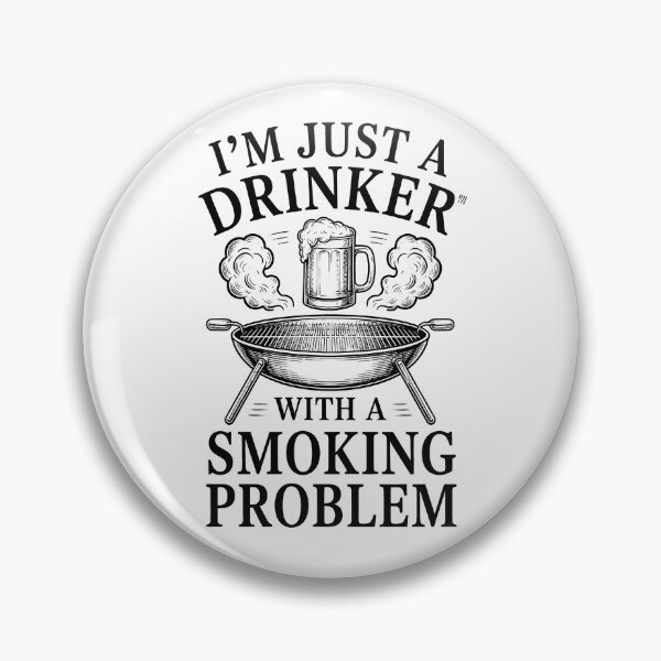 Item preview, I'm Just A Drinker With A Smoking Problem designed and sold by Millsoft.