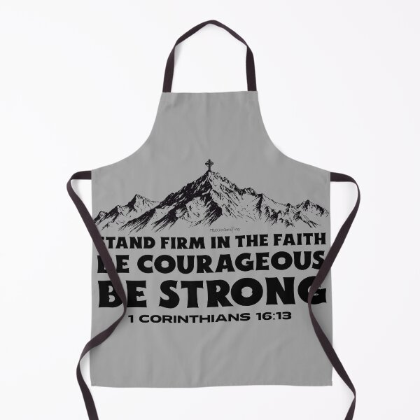 Item preview, Stand firm in the faith Be courageous Be strong 1 Corinthians 16:13 Mountain range with cross Christian T-shirt design Don’t give up Press on God will give you the Strength to persevere designed and sold by FTLOG.