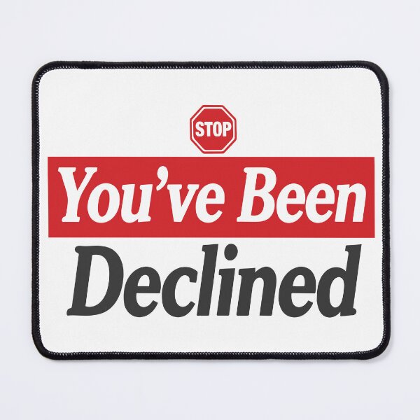 Item preview, Stop You've Been Declined designed and sold by BASED Originals.