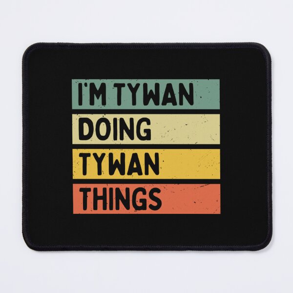 Item preview, Im Tywan Doing Tywan Things Funny Retro First Name Gift designed and sold by Ali-printshop.