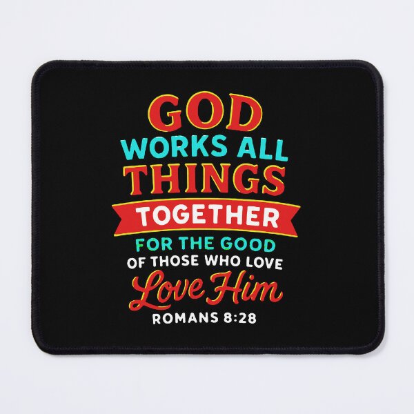 Item preview, Romans 8:28 God Works All Things Together For The Good designed and sold by plushism.