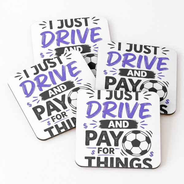 Item preview, I Just Drive and Pay for Things – Funny Soccer Dad Humor Supporter Design designed and sold by bilal sibgui.