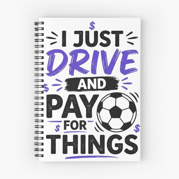 Item preview, I Just Drive and Pay for Things – Funny Soccer Dad Humor Supporter Design designed and sold by bilal sibgui.