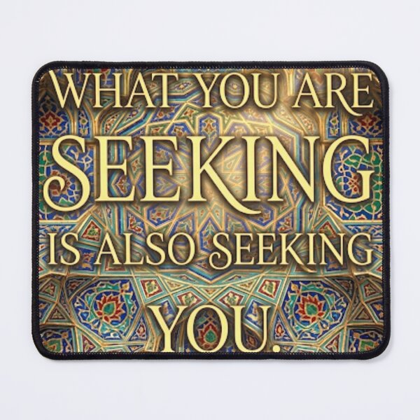 Item preview, What You Are Seeking Is Seeking You - Rumi Quote Geometric Art designed and sold by LOTE3.