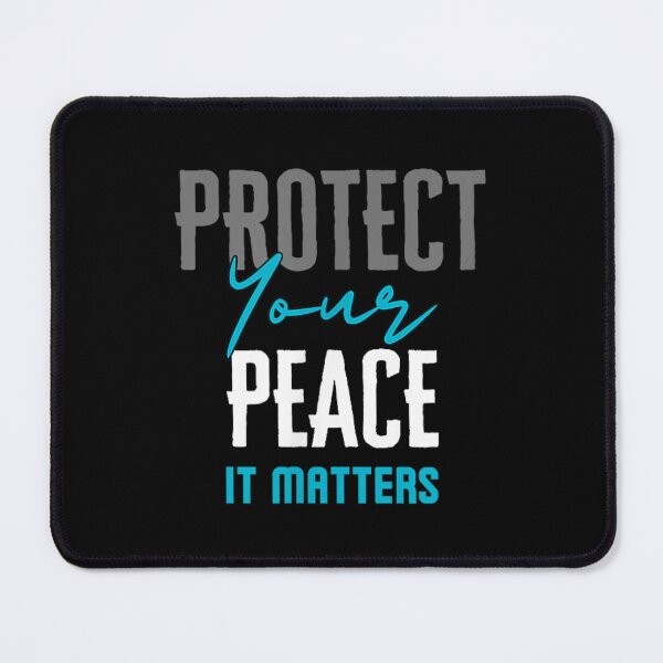 Item preview, Protect Your Peace It Matters Mental Health Positive Quote designed and sold by Ali-printshop.