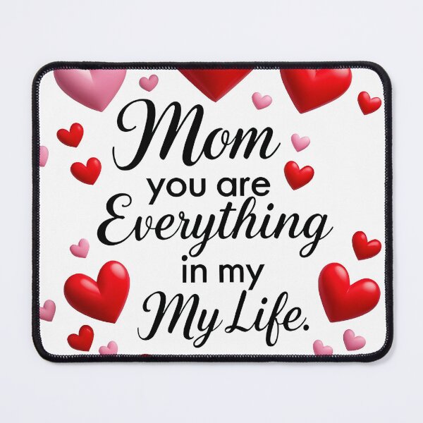 Item preview, Mom You Are Everything In My Life designed and sold by Nuvoro Gifts.