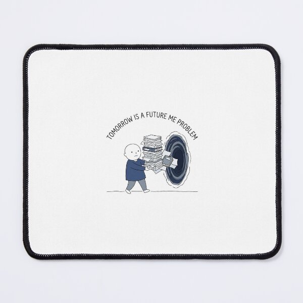 Item preview, TOMORROW IS A FUTURE ME PROBLEM designed and sold by kwcricky.
