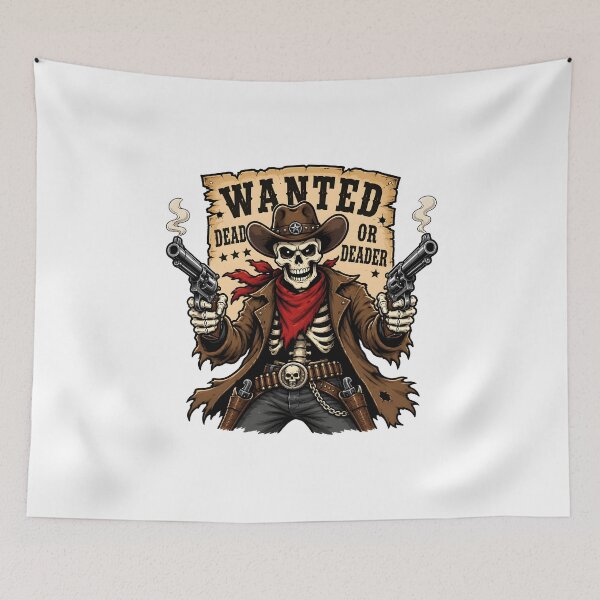 Item preview, Wanted Dead Or Deader Skeleton Cowboy designed and sold by BadhbhLoot.
