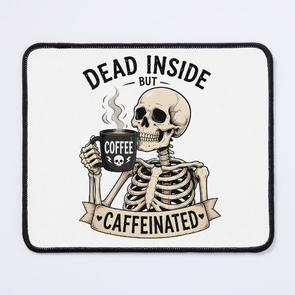 Item preview, Dead Inside But Caffeinated Skeleton Coffee designed and sold by BadhbhLoot.