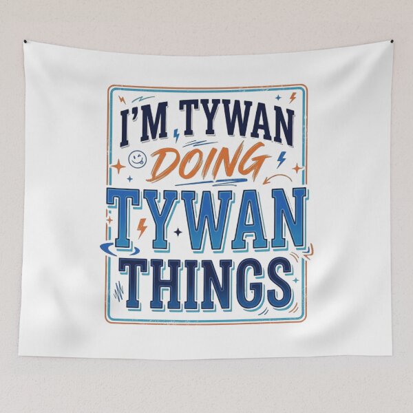 Item preview, I’m Tywan Doing Tywan Things – Funny Personalized Meme Name Quote Design designed and sold by bilal sibgui.
