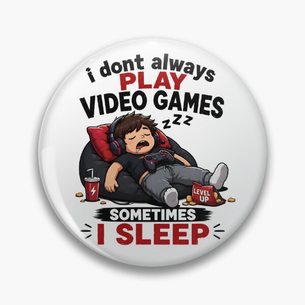 Item preview, I Don't Always Play Video Games Sometimes I Sleep designed and sold by BadhbhArt.