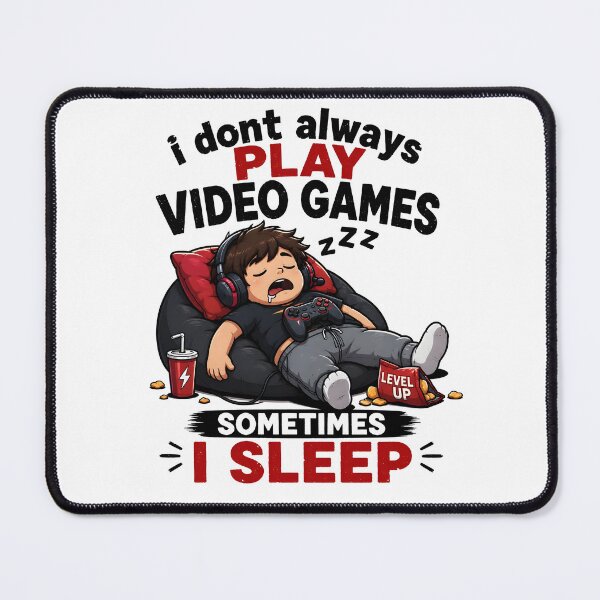 Item preview, I Don't Always Play Video Games Sometimes I Sleep designed and sold by BadhbhArt.