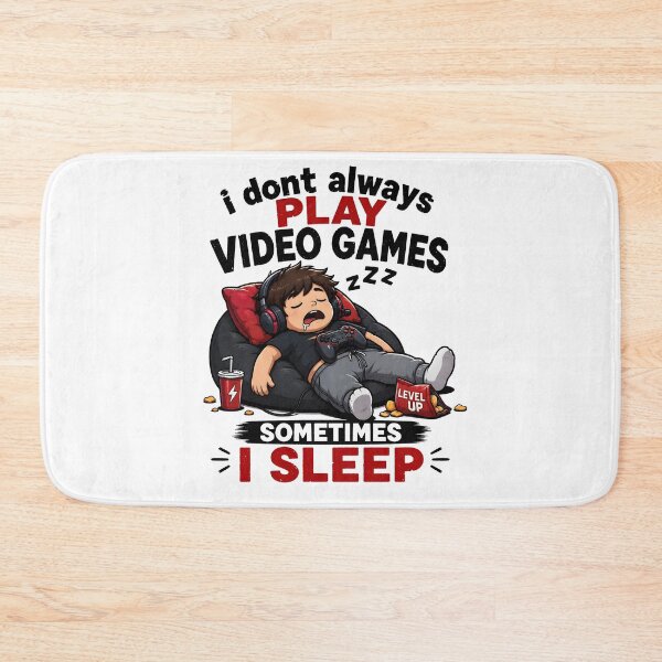 Item preview, I Don't Always Play Video Games Sometimes I Sleep designed and sold by BadhbhLoot.