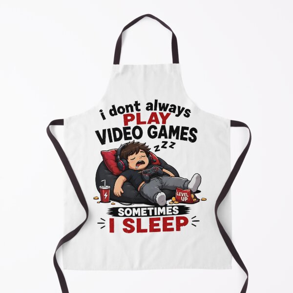 Item preview, I Don't Always Play Video Games Sometimes I Sleep designed and sold by BadhbhLoot.