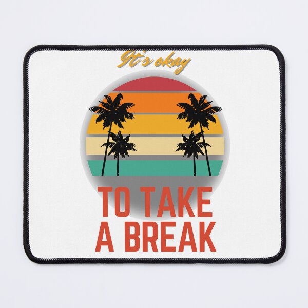 Item preview, Its okey to take break(T-Shirt) designed and sold by wyzin39.