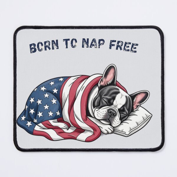 Item preview, Born To Nap Free - Patriotic Sleeping French Bulldog designed and sold by Kattiapawstudio.