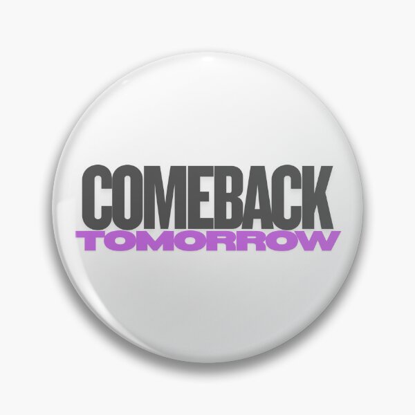 Item preview, Comeback tomorrow designed and sold by ArtistTejal.