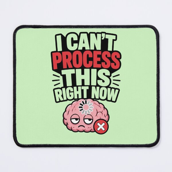 Item preview, I Can't Process This Right Now Funny Overthinking T-Shirt | Sarcastic Shirt designed and sold by Agith Loren .