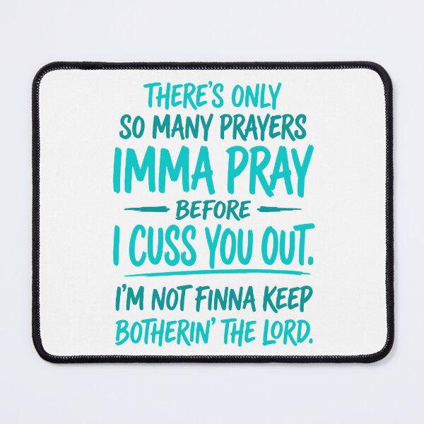 Item preview, There Are So Many Prayers I Pray Before I Cuss Christian Humor designed and sold by abig-eiyana.