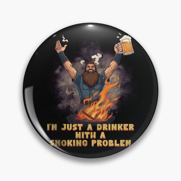 Item preview, I'm Just A Drinker with A Smoking Problem designed and sold by tellia-kallisto.
