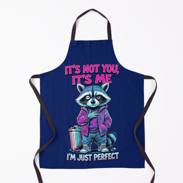 Item preview, It's Not You It's Me I'm Just Perfect Raccoon designed and sold by BooDesignStudio.