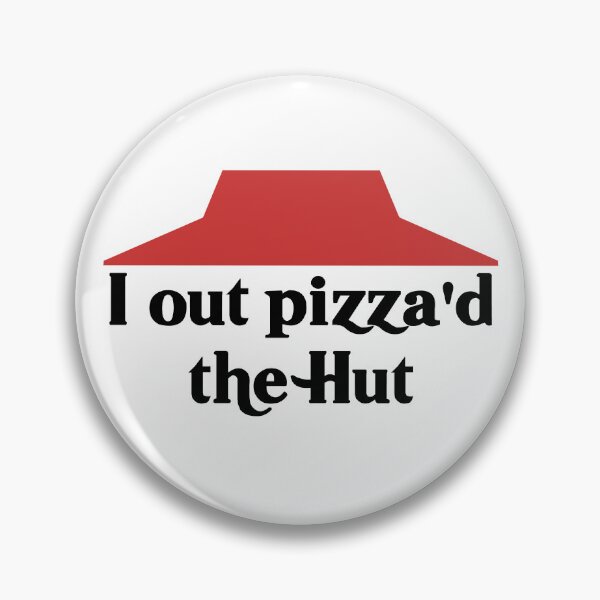 Item preview, I Out Pizza'd the Hut designed and sold by pink-beagle.