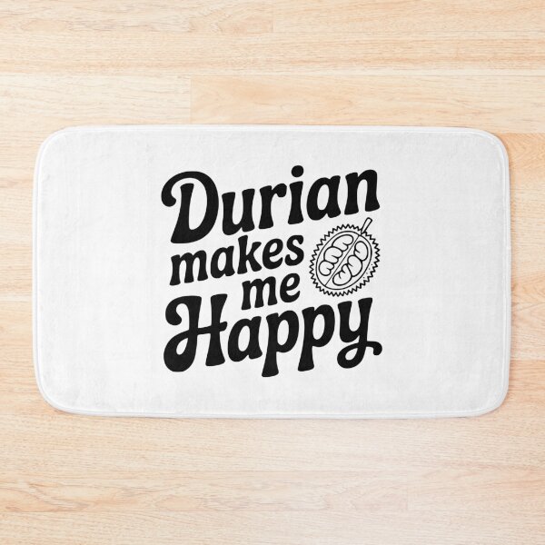 Item preview, Durian Makes Me Happy designed and sold by Frank Ring.