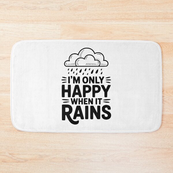 Item preview, I'm Only Happy When It Rains designed and sold by Frank Ring.