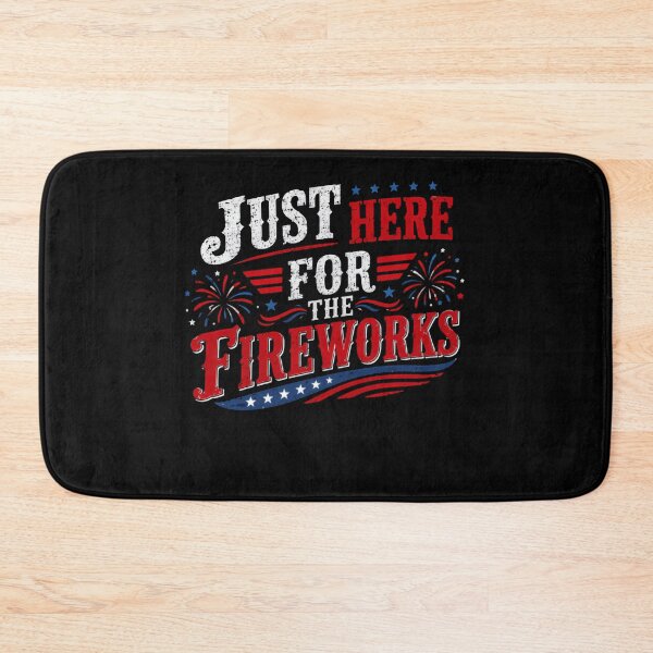 Item preview, Just Here For The Fireworks Fourth Of July Independence Day American Patriot designed and sold by HumansStuck12.
