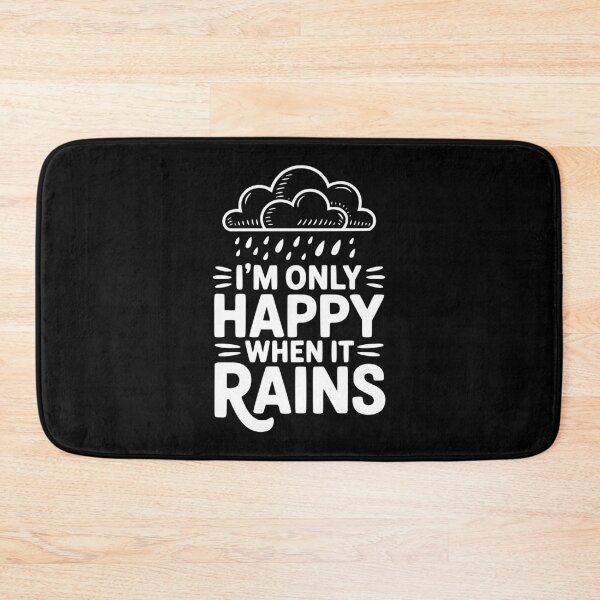 Item preview, I'm Only Happy When It Rains designed and sold by Frank Ring.