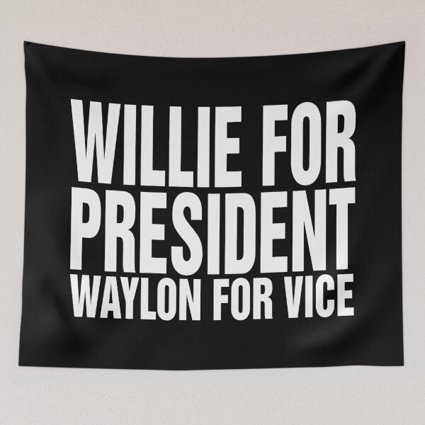 Item preview, Willie for President designed and sold by pink-beagle.
