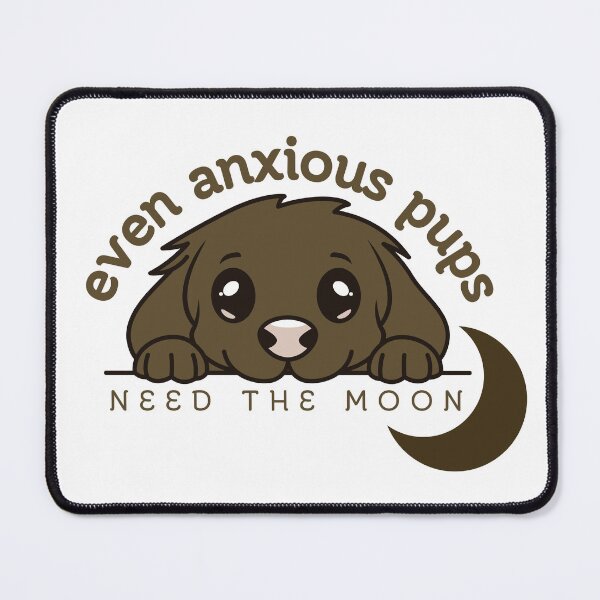 Item preview, Even Anxious Pups Need The Moon designed and sold by Pine & Pixels.