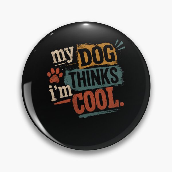 Item preview, My Dog Thinks I'm Cool Dog Owner Pet Parent Canine Lover designed and sold by HumansStuck12.