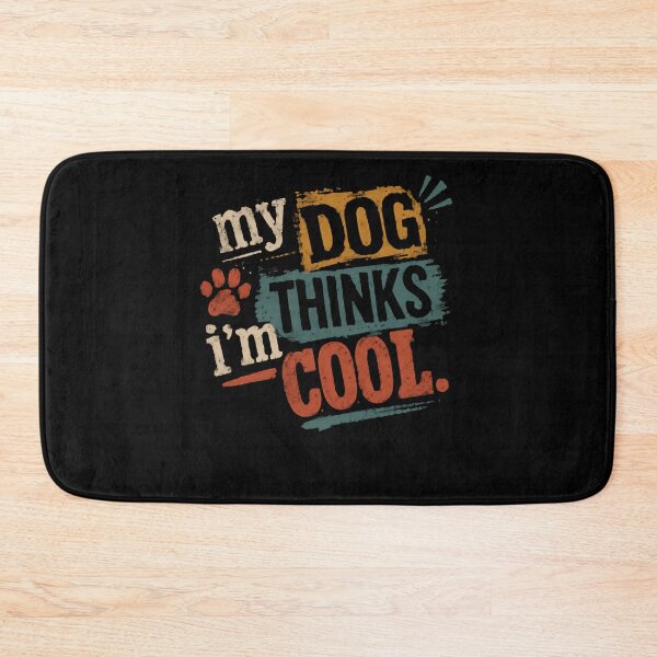 Item preview, My Dog Thinks I'm Cool Dog Owner Pet Parent Canine Lover designed and sold by HumansStuck12.