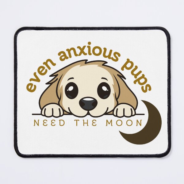 Item preview, Even Anxious Pups Need The Moon designed and sold by Pine & Pixels.
