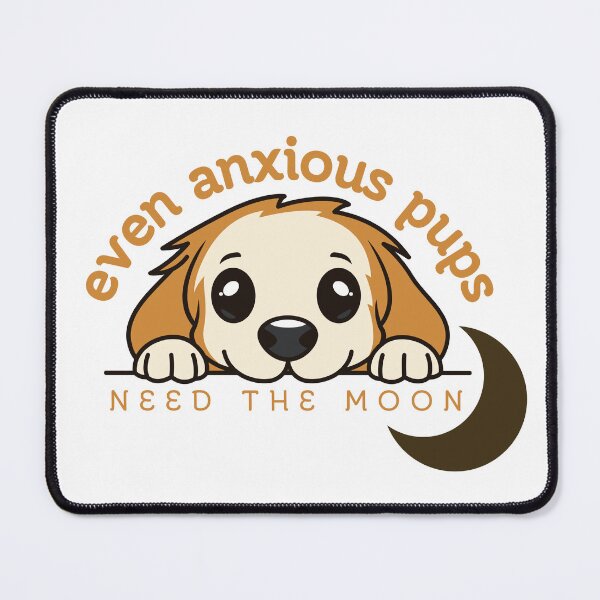 Item preview, Even Anxious Pups Need The Moon designed and sold by Pine & Pixels.