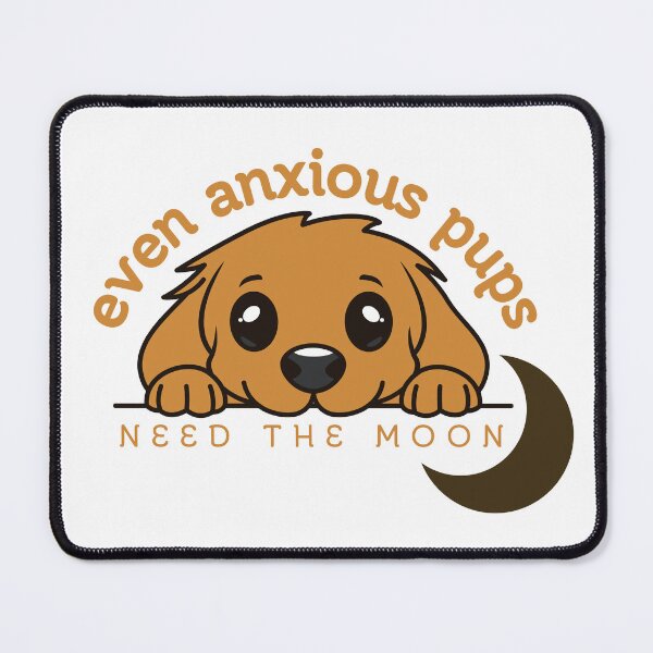 Item preview, Even Anxious Pups Need The Moon designed and sold by Pine & Pixels.