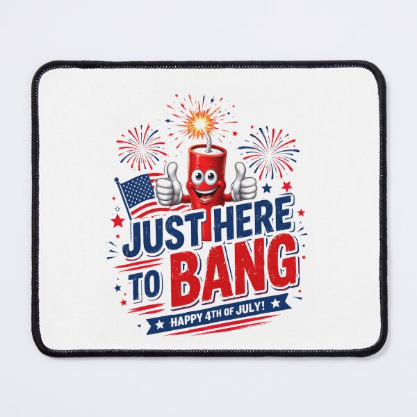 Item preview, Just Here To Bang 4th Of July Patriotic American Independence Day Celebration designed and sold by RetroMini2026.