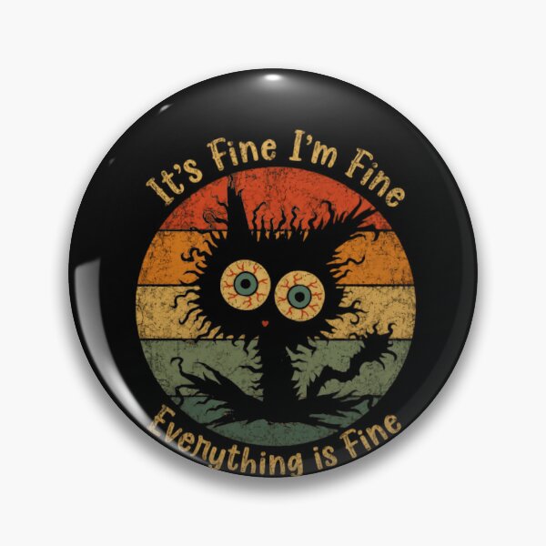 Item preview, It's Fine I'm Fine Everything Is Fine Sarcastic Cat Anxiety Stress Humor Relatable designed and sold by HumansStuck12.