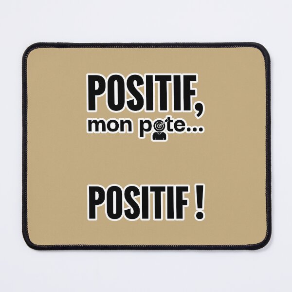 Item preview, POSITIVE, my friend… POSITIVE! designed and sold by Frédéric G •.