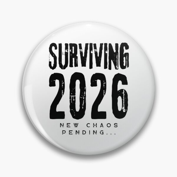 Item preview, Surviving 2026 New Chaos Pending Funny Sarcastic Year Quote designed and sold by Artycom.