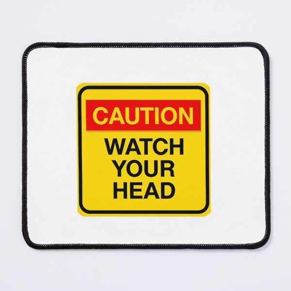 Item preview, Caution Watch Your Head Funny Safety Warning Workplace Humor designed and sold by RetroMini2026.