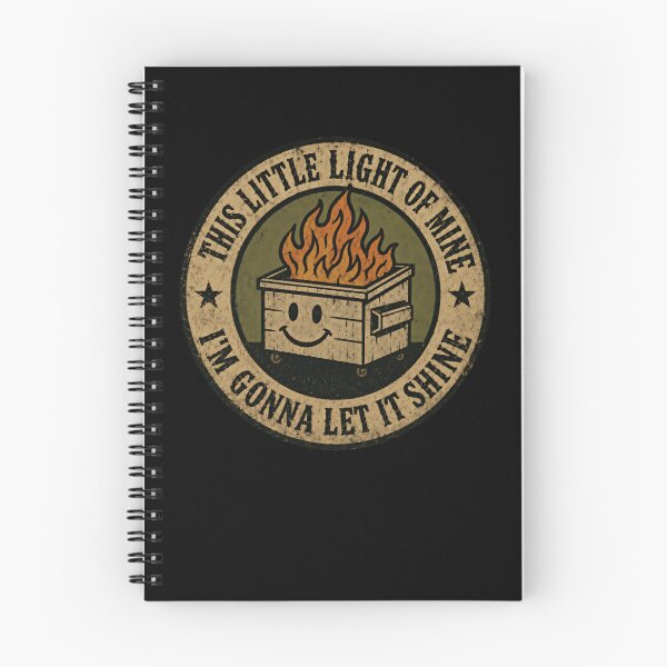 Item preview, This Little Light Of Mine I'm Gonna Let It Shine Dumpster Fire Dark Humor Sarcasm designed and sold by HumansStuck12.