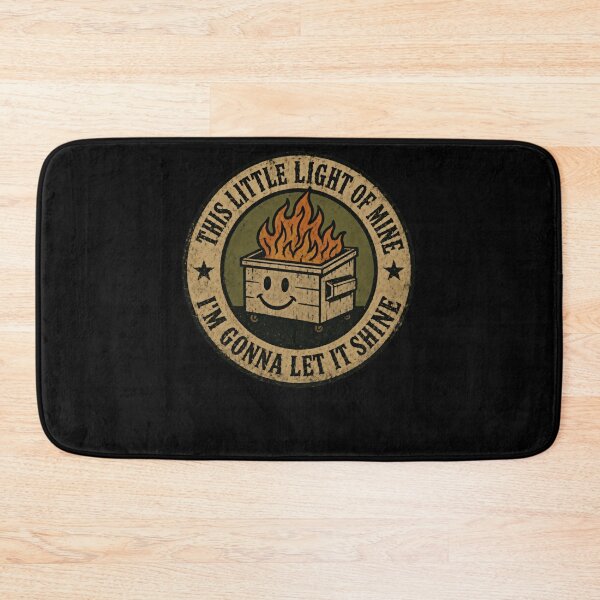 Item preview, This Little Light Of Mine I'm Gonna Let It Shine Dumpster Fire Dark Humor Sarcasm designed and sold by HumansStuck12.