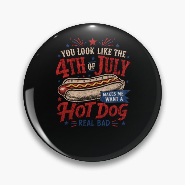 Item preview, You Look Like The 4th Of July Makes Me Want A Hot Dog Real Bad Independence Day Hot Dog Humor designed and sold by HumansStuck12.