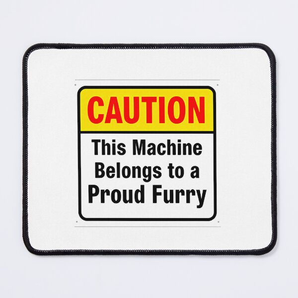 Item preview, Caution This Machine Belongs To A Proud Furry Fandom Pride designed and sold by RetroMini2026.